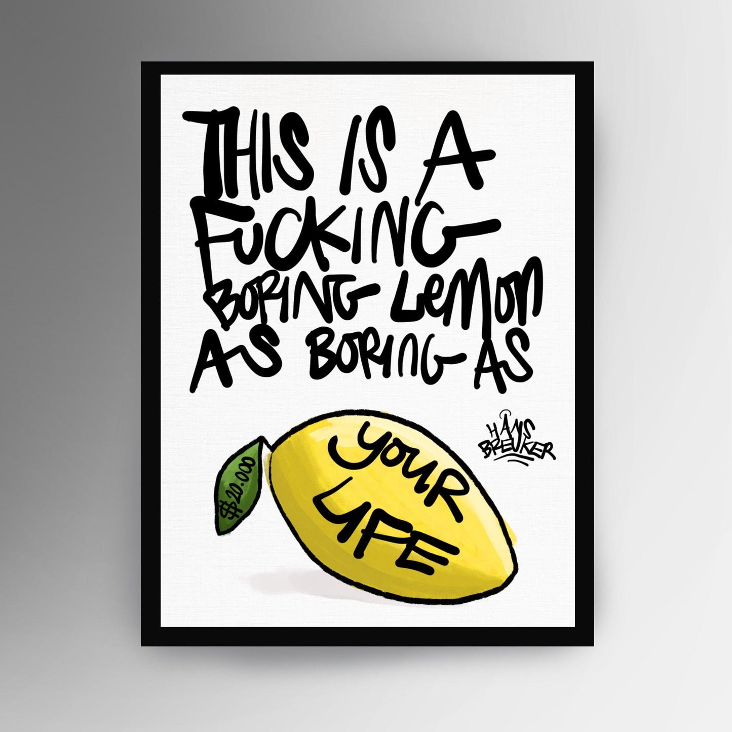 Just a f*cling boring lemon. $20.000 - Hans Breuker