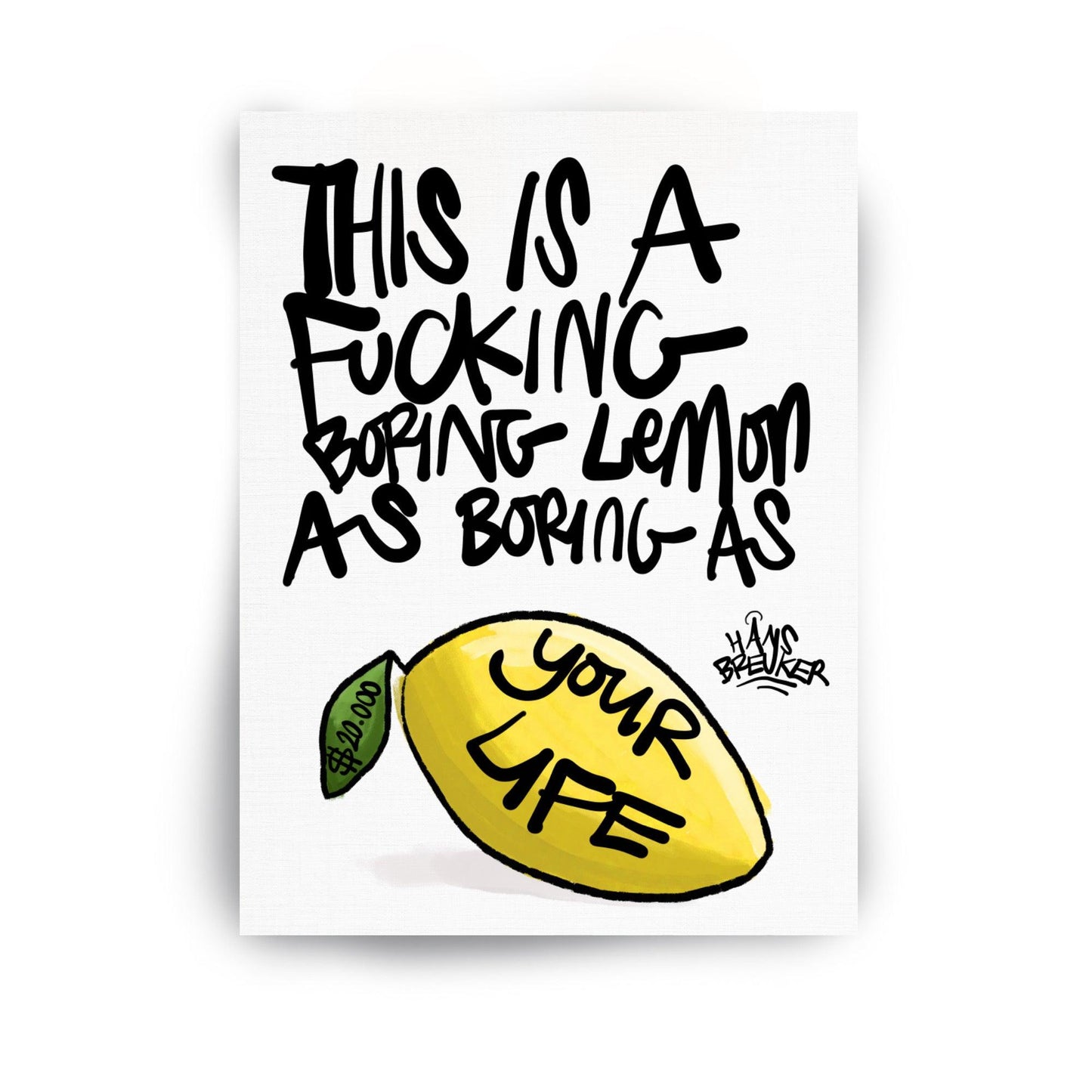 Just a f*cling boring lemon. $20.000 - Hans Breuker