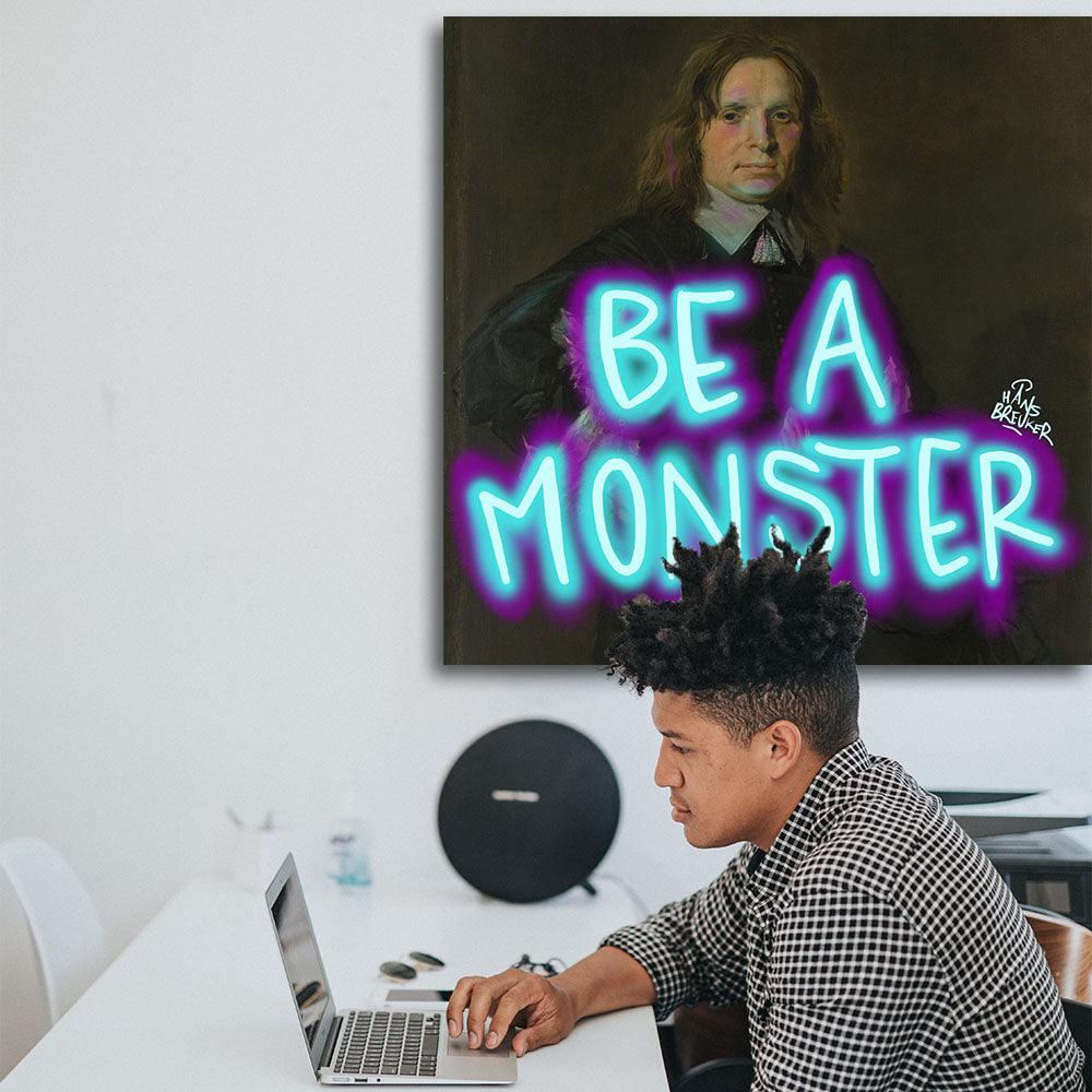 Be a monster - Hans Breuker
