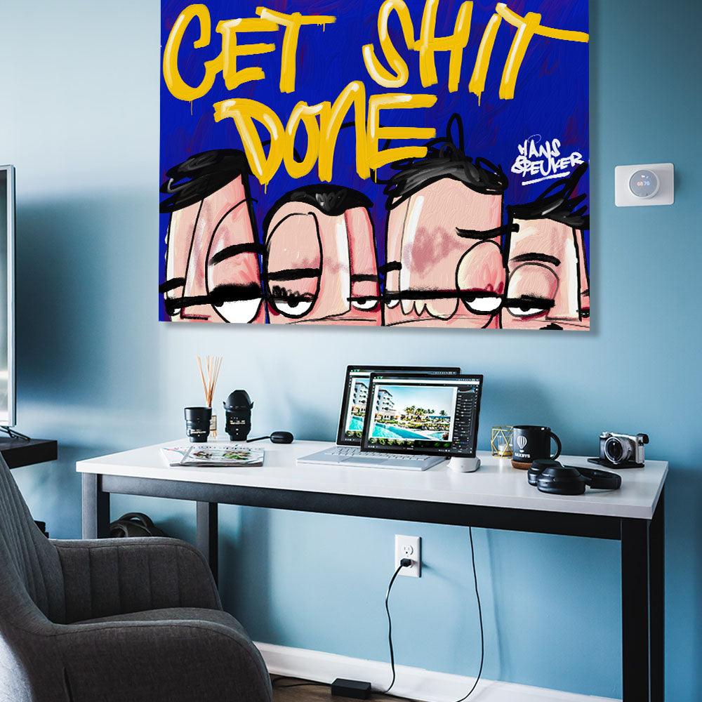 Get shit done - Hans Breuker