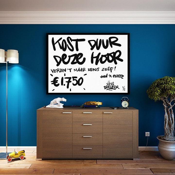 Kost duur deze hoor! 120 x 90 cm. - Hans Breuker