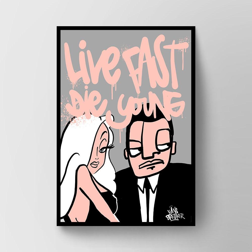 Live fast die young - Hans Breuker