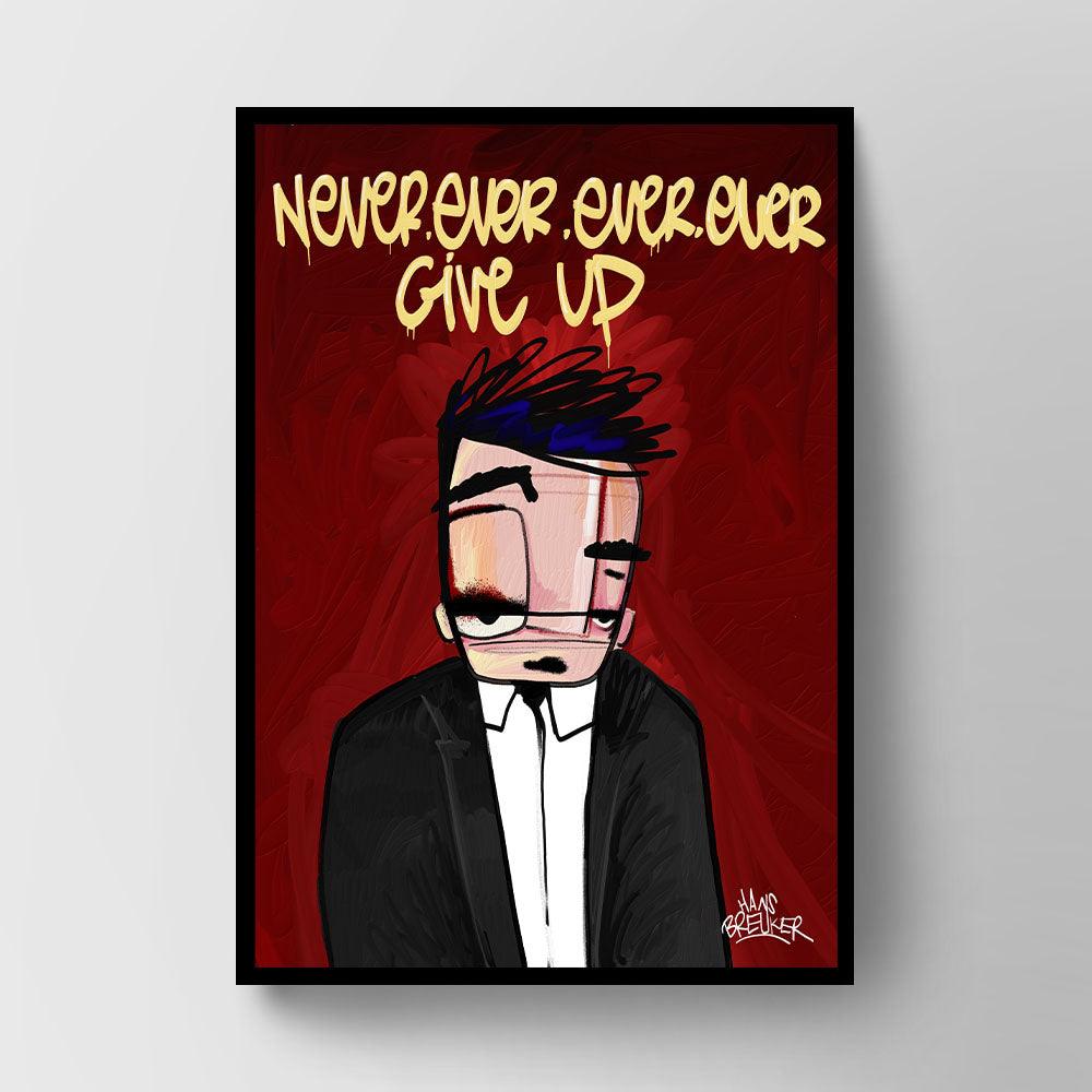 Never ever ever ever give up - Hans Breuker