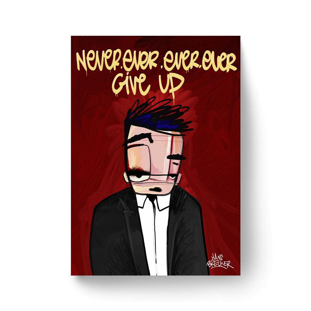 Never ever ever ever give up - Hans Breuker