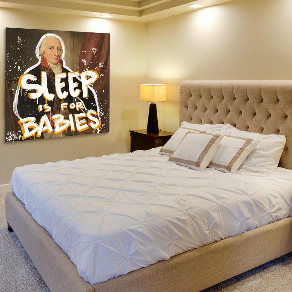Sleep is for babies - Hans Breuker