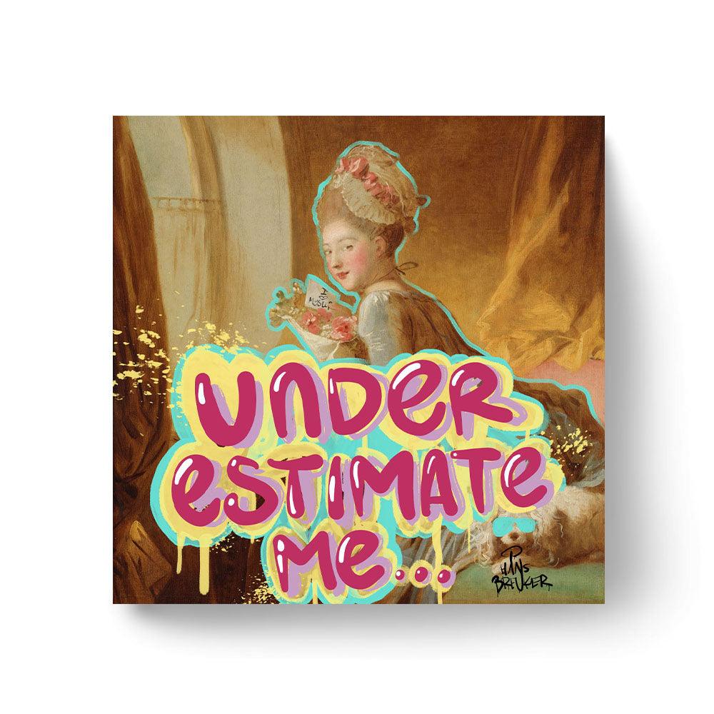 Underestimate me - Hans Breuker