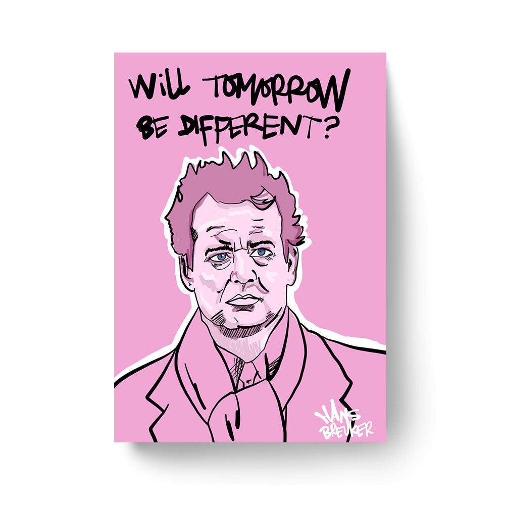 Will tomorrow be different? - Hans Breuker
