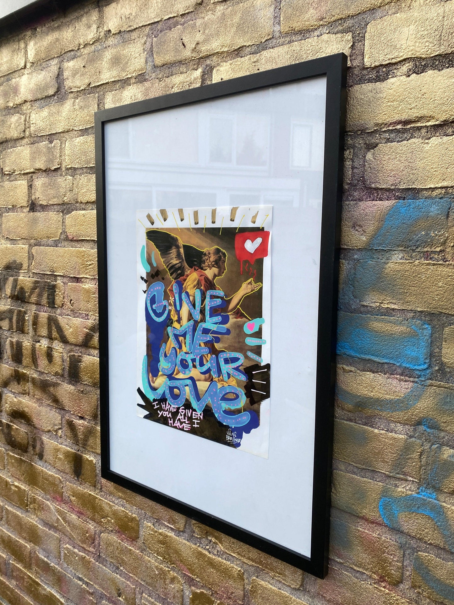 Give me your love. I’ve given you all of mine. 40 x 30 cm. Ongeveer. Zonder lijst. - Hans Breuker