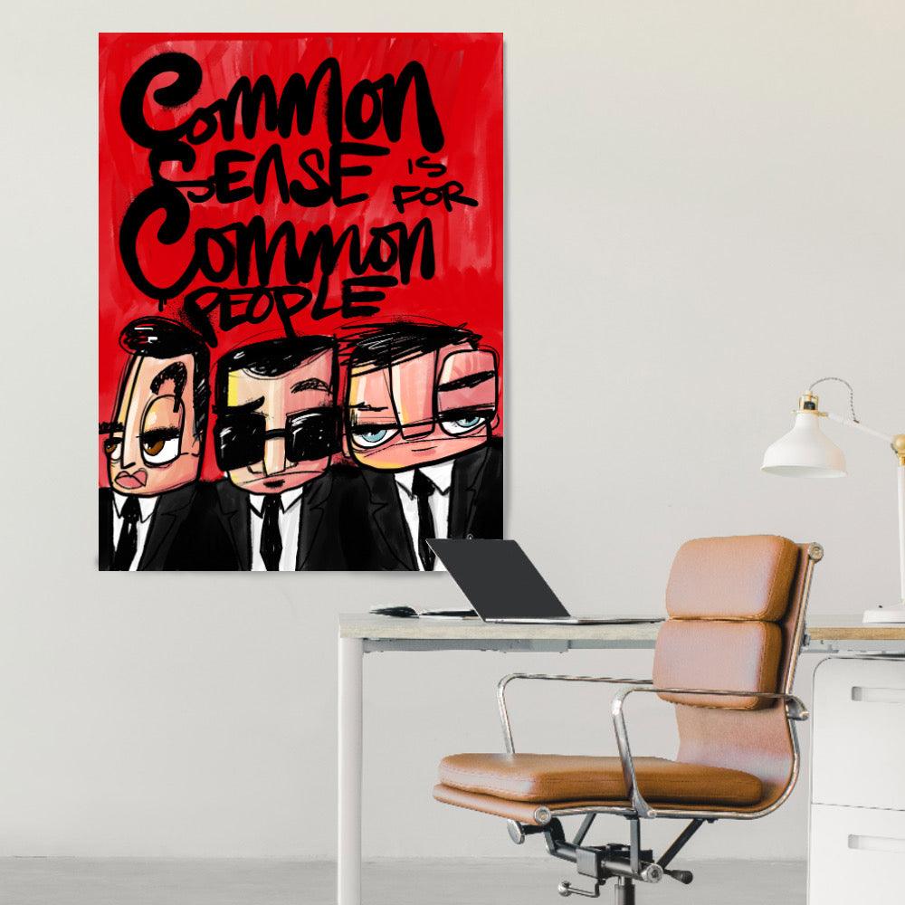 Common sense is for common people - Hans Breuker
