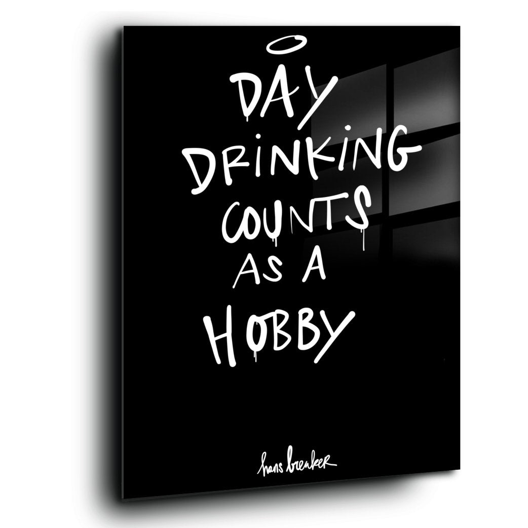 Daydrinking counts as a hobby