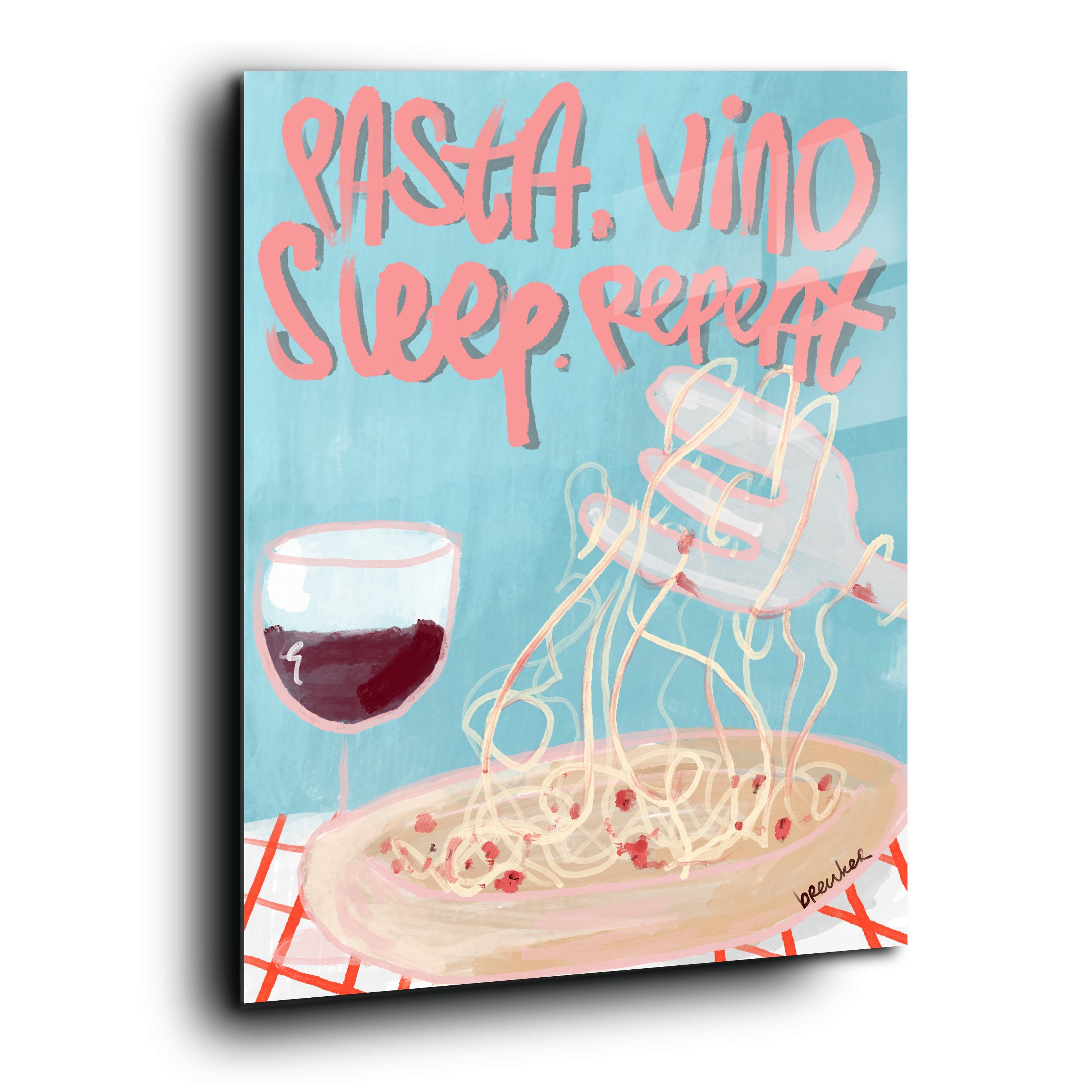 Vino, pasta, sleep, repeat