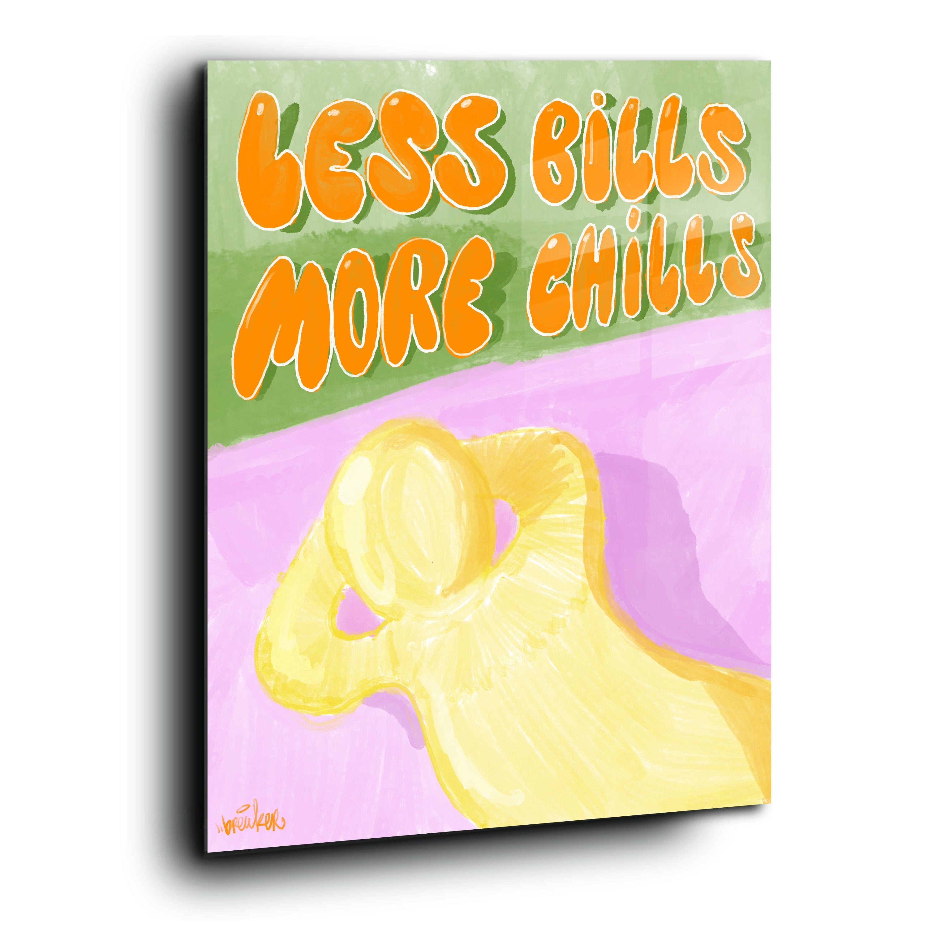 Less bills more chills