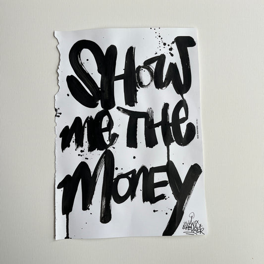 Show me the money zwarte verf op wit bas kosters papier.
