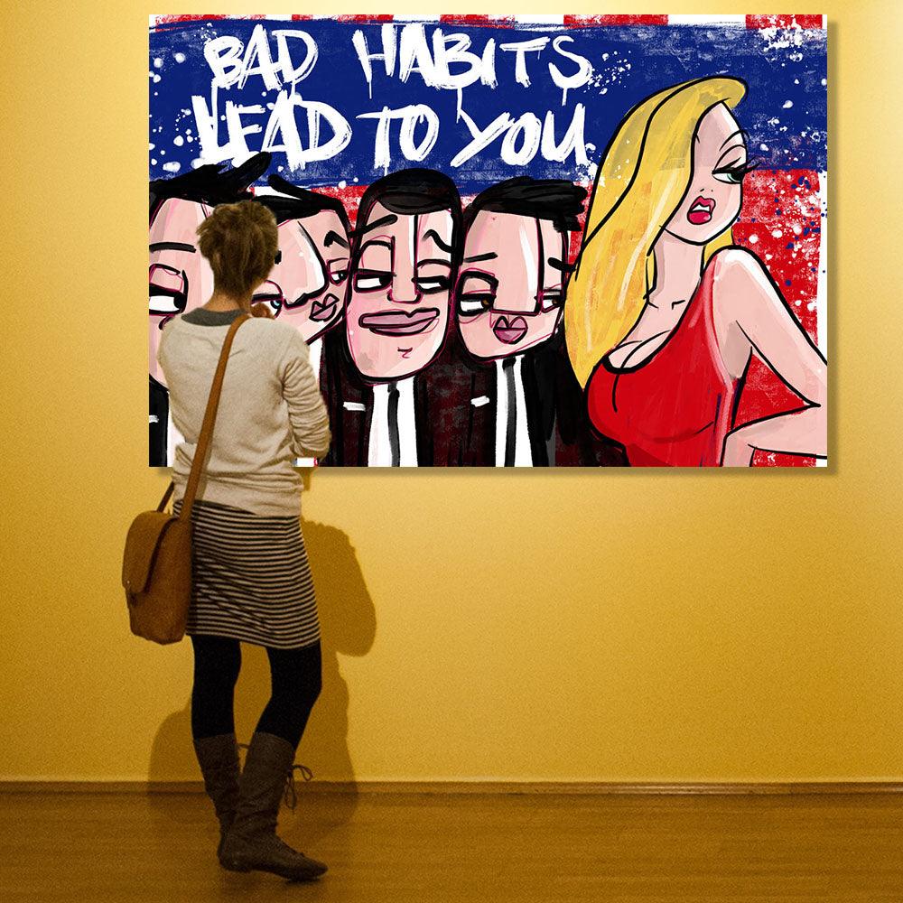 Bad habits lead to you - Hans Breuker