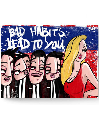 Bad habits lead to you - Hans Breuker