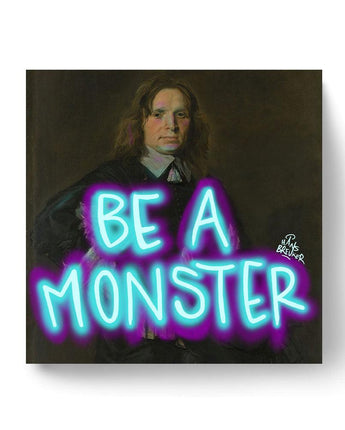 Be a monster - Hans Breuker