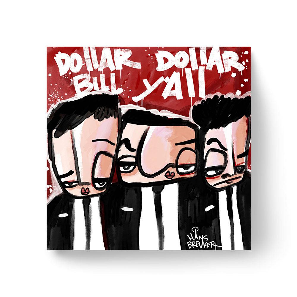 Dollar dollar bill y'all - Hans Breuker