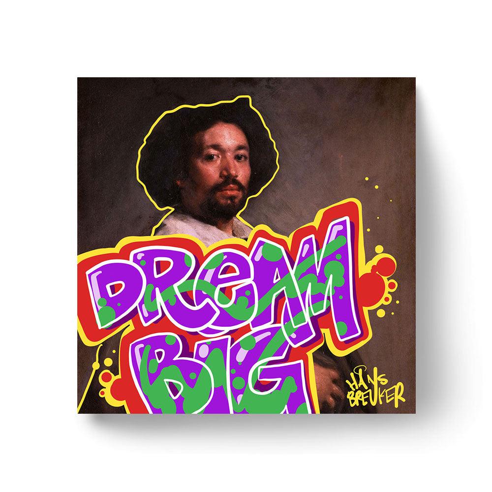 Dream Big - Hans Breuker