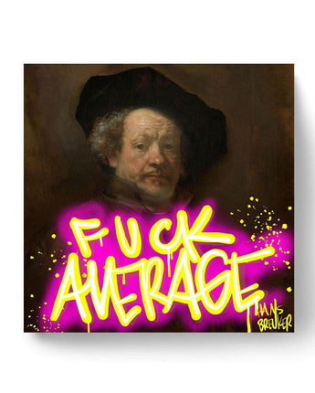 F*ck average - Hans Breuker