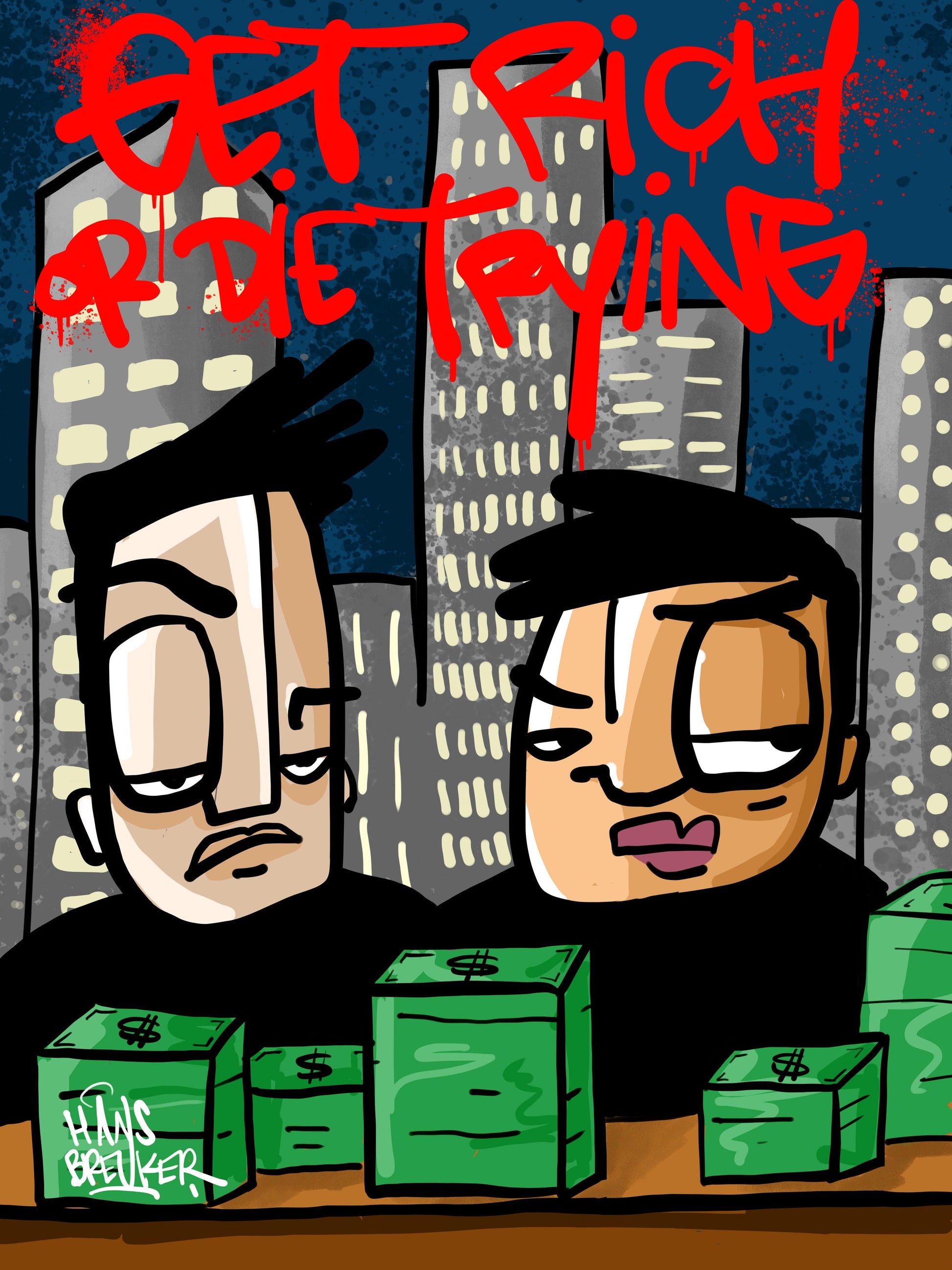 Get rich or die trying - Hans Breuker