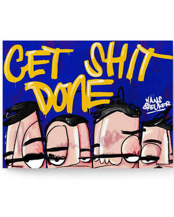 Get shit done - Hans Breuker