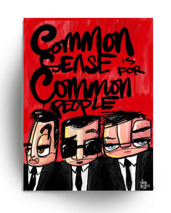 Common sense is for common people - Hans Breuker